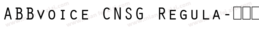 ABBvoice CNSG Regula字体转换